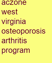 aczone west virginia osteoporosis & arthritis program