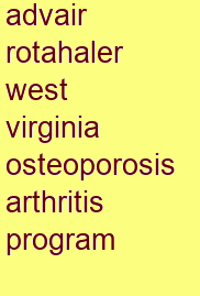 advair rotahaler west virginia osteoporosis & arthritis program