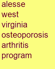 alesse west virginia osteoporosis & arthritis program