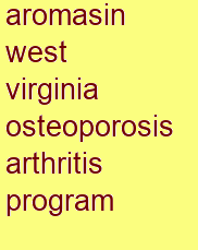 aromasin west virginia osteoporosis & arthritis program