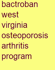 bactroban west virginia osteoporosis & arthritis program