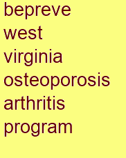 bepreve west virginia osteoporosis & arthritis program