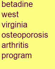 betadine west virginia osteoporosis & arthritis program