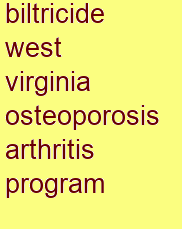 biltricide west virginia osteoporosis & arthritis program