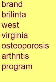 brand brilinta west virginia osteoporosis & arthritis program