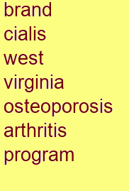 brand cialis west virginia osteoporosis & arthritis program