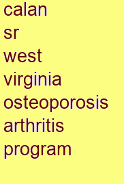 calan sr west virginia osteoporosis & arthritis program