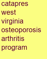 catapres west virginia osteoporosis & arthritis program