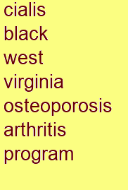 cialis black west virginia osteoporosis & arthritis program