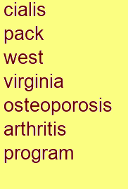 cialis pack west virginia osteoporosis & arthritis program