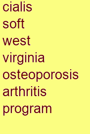 cialis soft west virginia osteoporosis & arthritis program