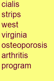 cialis strips west virginia osteoporosis & arthritis program