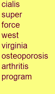 cialis super force west virginia osteoporosis & arthritis program