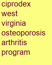 ciprodex west virginia osteoporosis & arthritis program