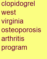 clopidogrel west virginia osteoporosis & arthritis program