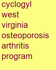 cyclogyl west virginia osteoporosis & arthritis program