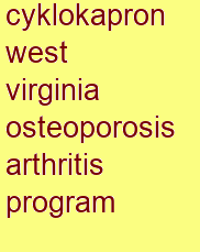 cyklokapron west virginia osteoporosis & arthritis program