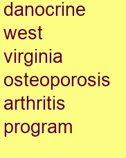 danocrine west virginia osteoporosis & arthritis program