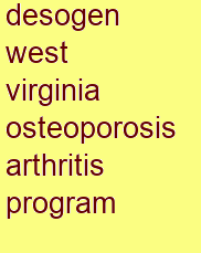 desogen west virginia osteoporosis & arthritis program