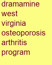 dramamine west virginia osteoporosis & arthritis program