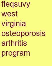 fleqsuvy west virginia osteoporosis & arthritis program