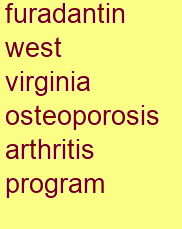 furadantin west virginia osteoporosis & arthritis program