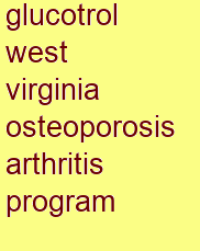 glucotrol west virginia osteoporosis & arthritis program