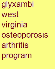 glyxambi west virginia osteoporosis & arthritis program