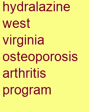 hydralazine west virginia osteoporosis & arthritis program