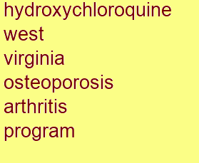 hydroxychloroquine west virginia osteoporosis & arthritis program