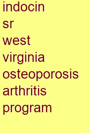 indocin sr west virginia osteoporosis & arthritis program