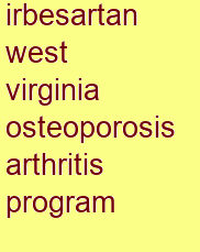 irbesartan west virginia osteoporosis & arthritis program