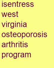 isentress west virginia osteoporosis & arthritis program