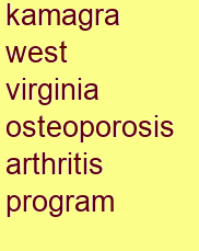 kamagra west virginia osteoporosis & arthritis program