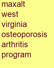 maxalt west virginia osteoporosis & arthritis program