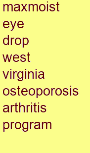 maxmoist eye drop west virginia osteoporosis & arthritis program