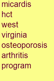 micardis hct west virginia osteoporosis & arthritis program