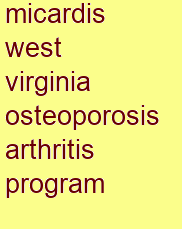 micardis west virginia osteoporosis & arthritis program