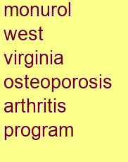 monurol west virginia osteoporosis & arthritis program