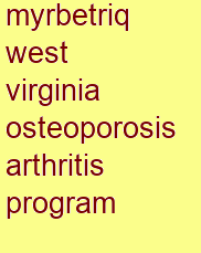 myrbetriq west virginia osteoporosis & arthritis program