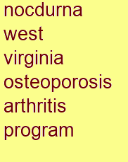 nocdurna west virginia osteoporosis & arthritis program