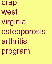 orap west virginia osteoporosis & arthritis program