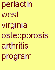 periactin west virginia osteoporosis & arthritis program