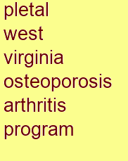 pletal west virginia osteoporosis & arthritis program