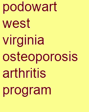 podowart west virginia osteoporosis & arthritis program