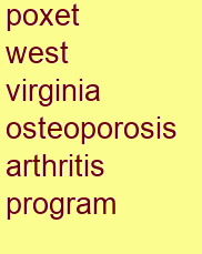 poxet west virginia osteoporosis & arthritis program