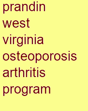 prandin west virginia osteoporosis & arthritis program