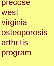 precose west virginia osteoporosis & arthritis program