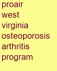 proair west virginia osteoporosis & arthritis program